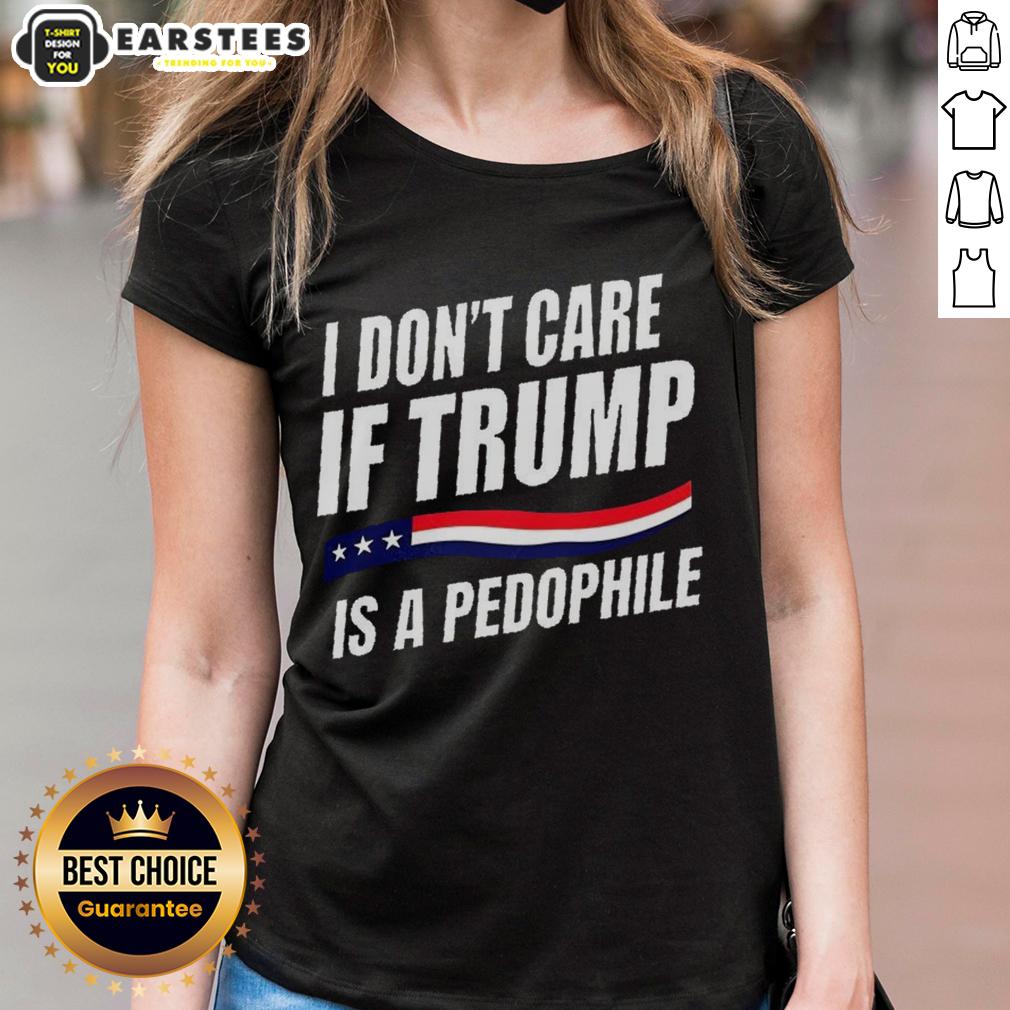 Official I Don't Care If Trump Is Pedophile T-Shirt - Image 3