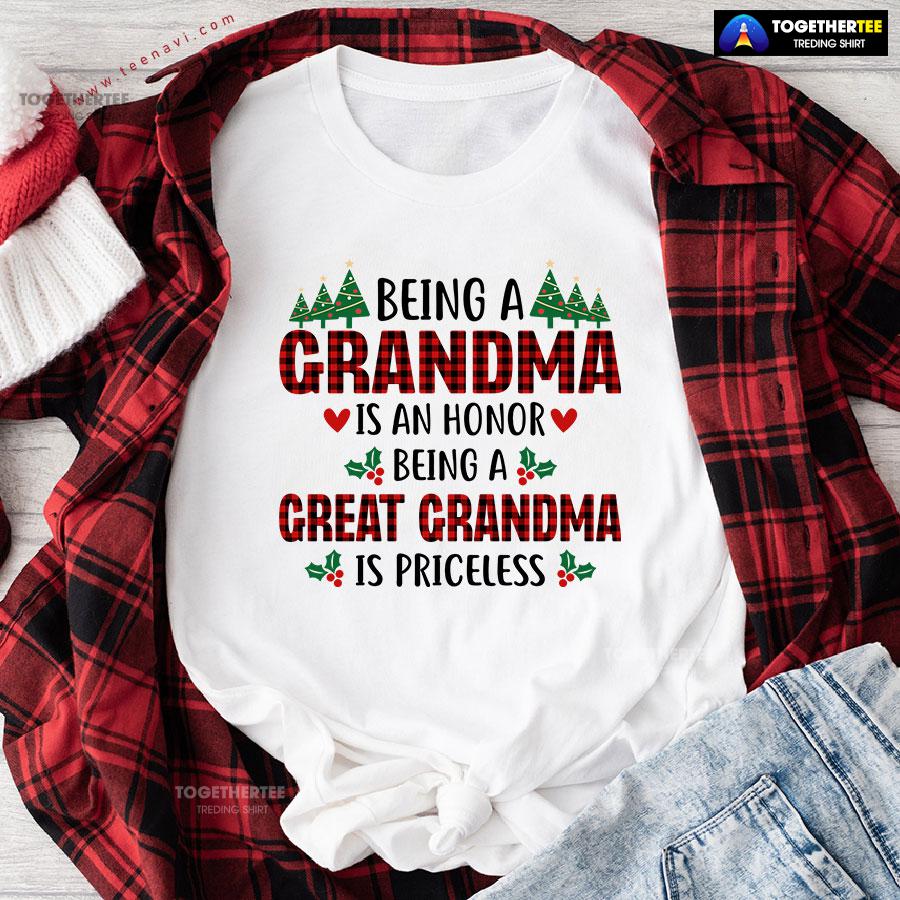 Being A Grandma Is An Honor Being A Great Grandma Is Priceless for Christmas T-Shirt