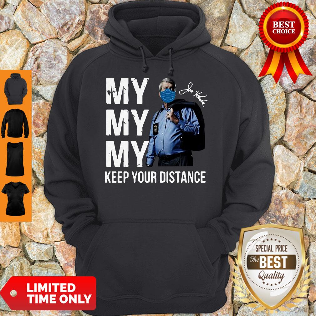 Awesome My My My Keep Your Distance Joe Kenda Signatures Shirt - Image 3