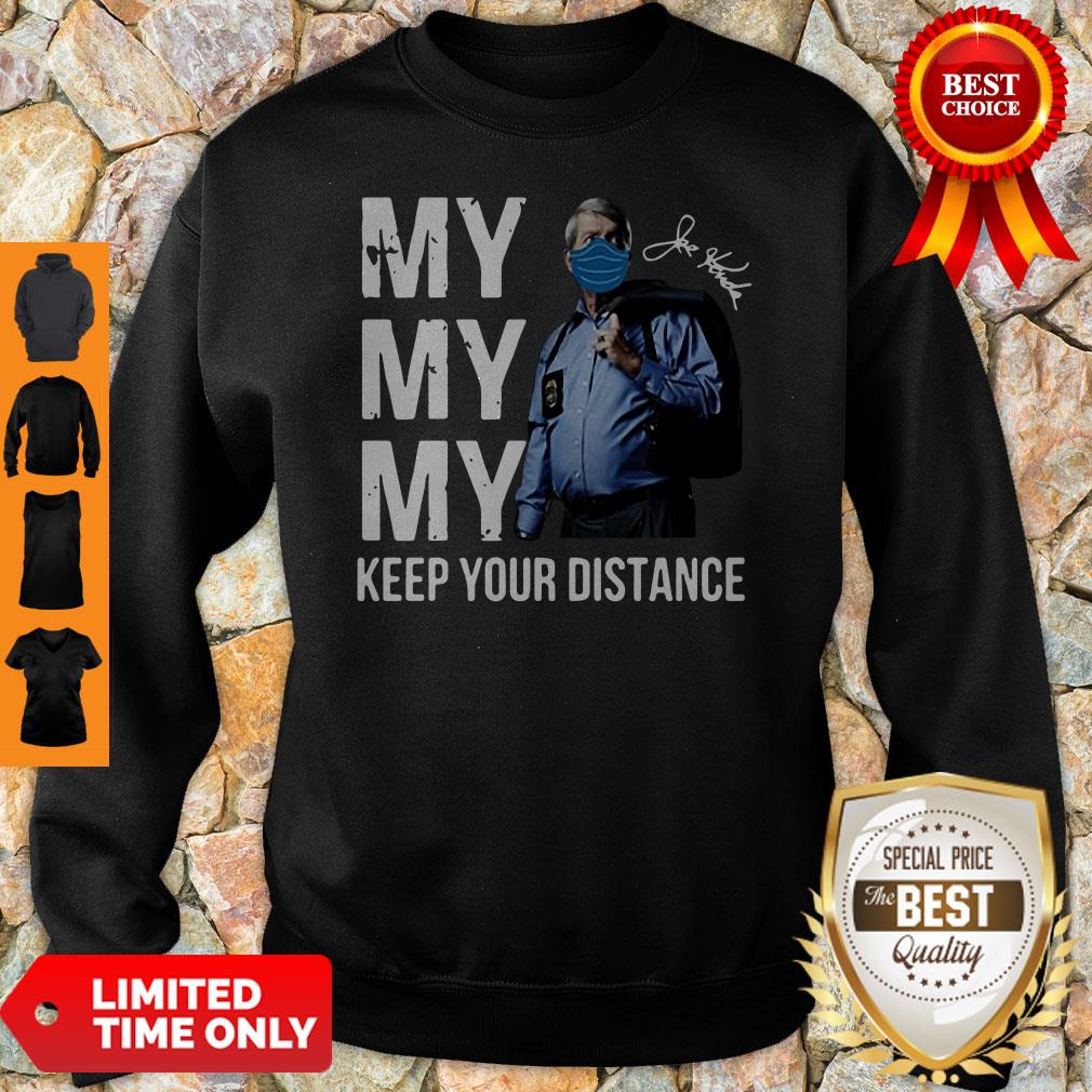 Awesome My My My Keep Your Distance Joe Kenda Signatures Shirt - Image 2