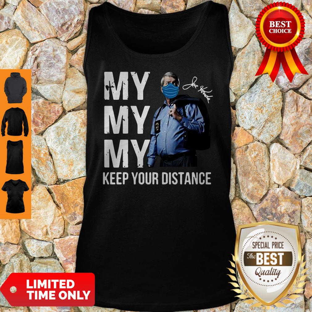 Awesome My My My Keep Your Distance Joe Kenda Signatures Shirt - Image 5