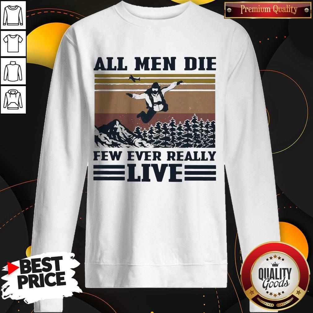 Skydiving All Men Die Few Ever Really Live Shirt - Image 5