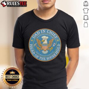 Official Dad In Chief Head Of The Household Eagle Circle T-Shirt