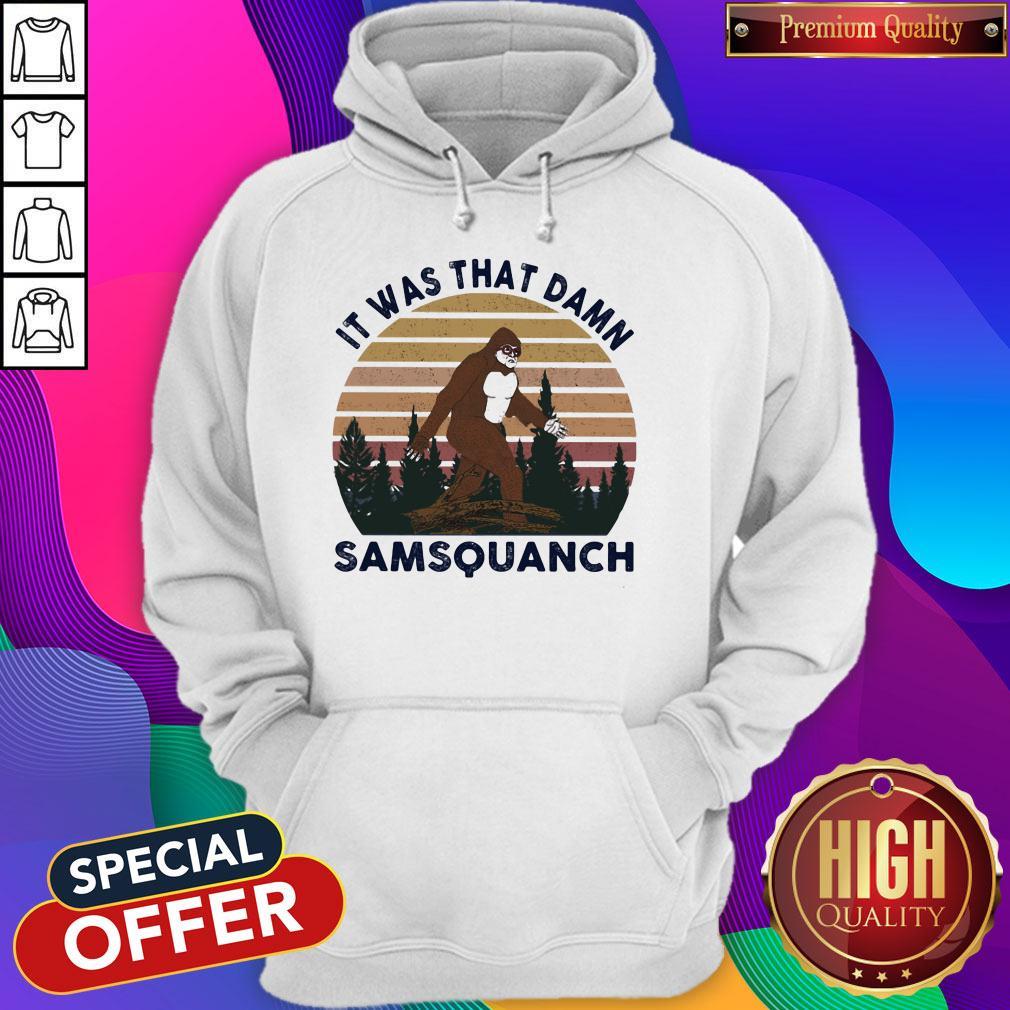 Funny It Was That Damn Samsquanch Bigfoot Vintage Retro Shirt - Image 5