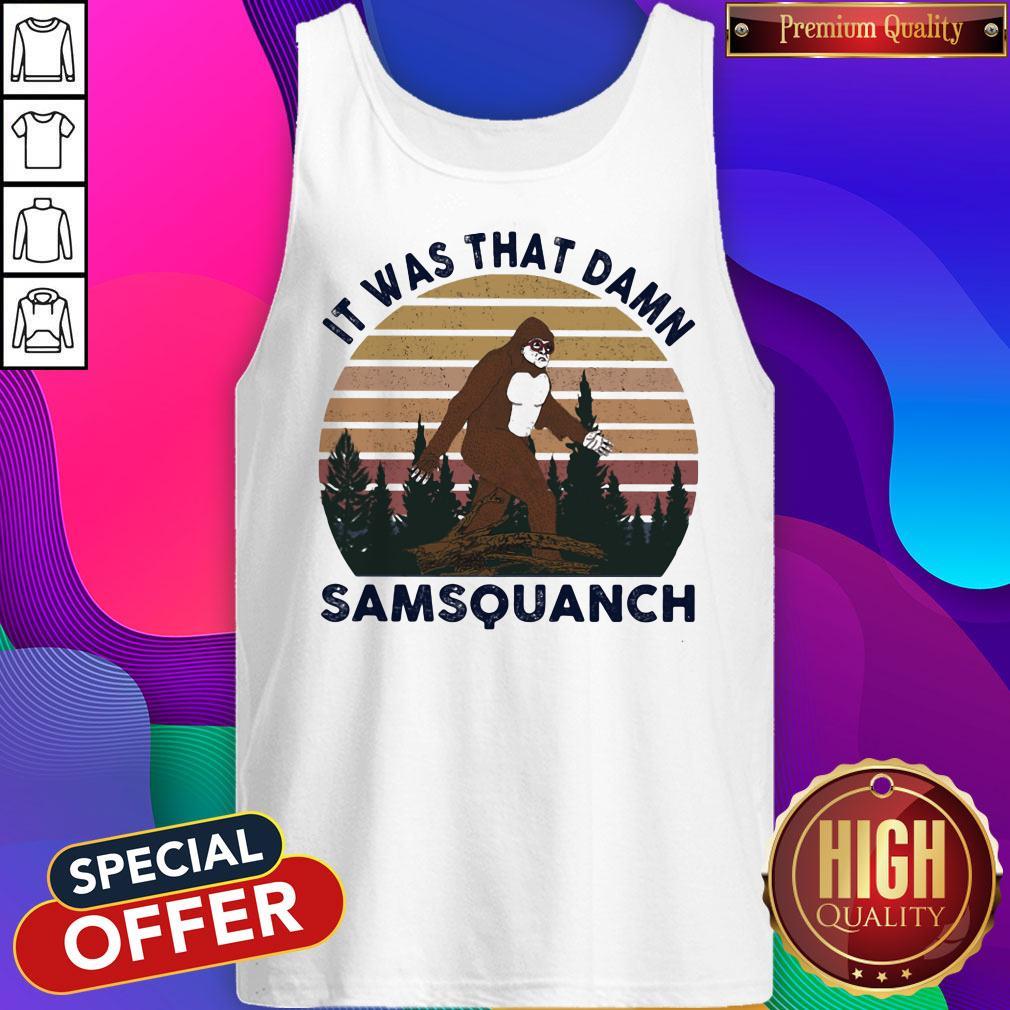 Funny It Was That Damn Samsquanch Bigfoot Vintage Retro Shirt - Image 3