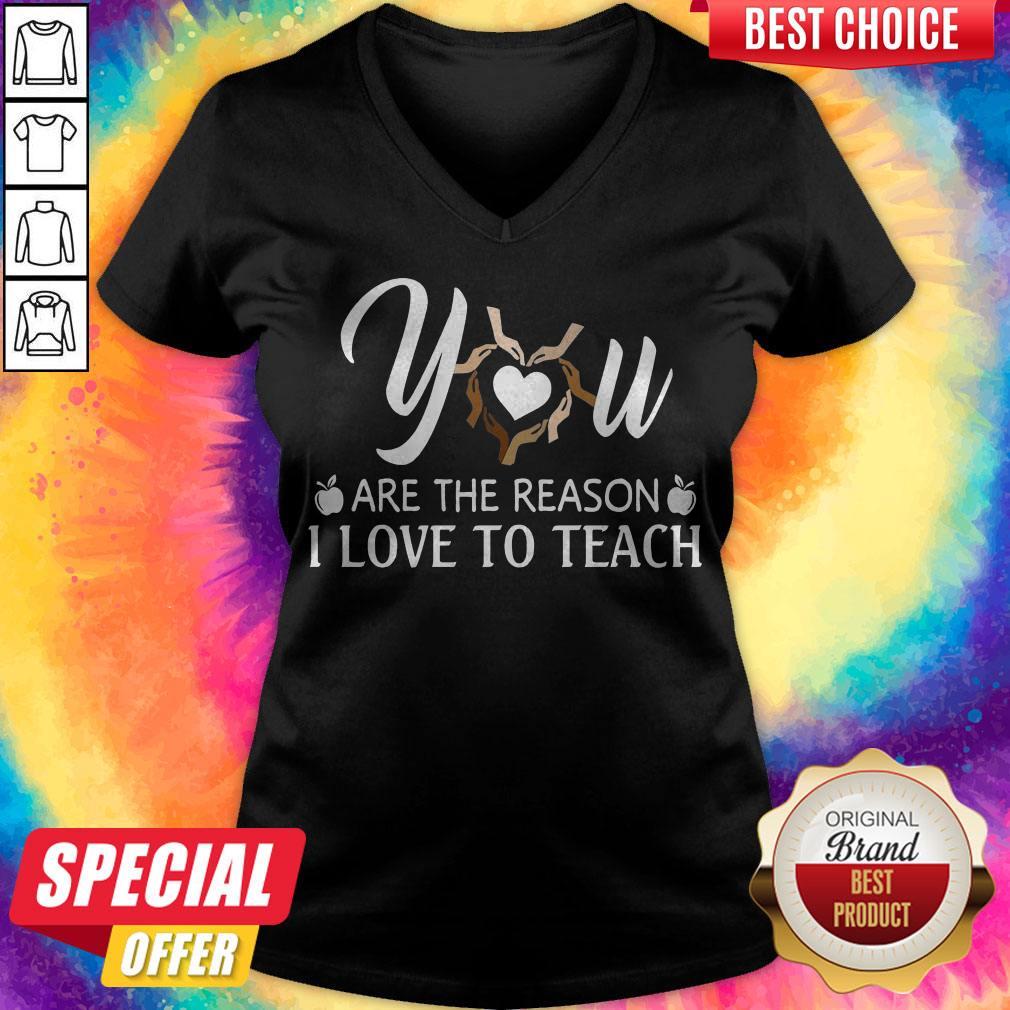 You Are The Reason I Love To Teach Shirt - Image 3