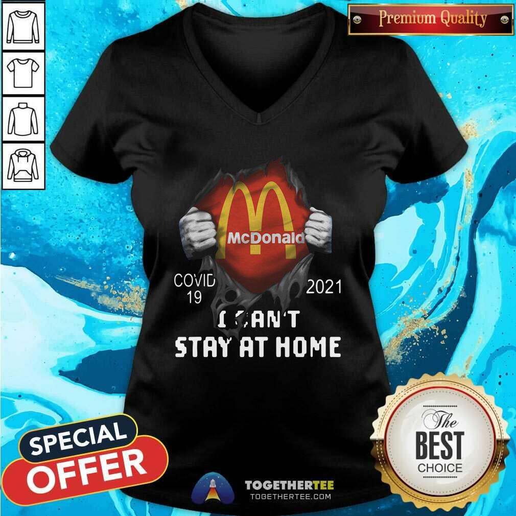 Pretty Mcdonald Inside Me Covid 19 2021 I Can Not Stay At Home Shirt - Image 3