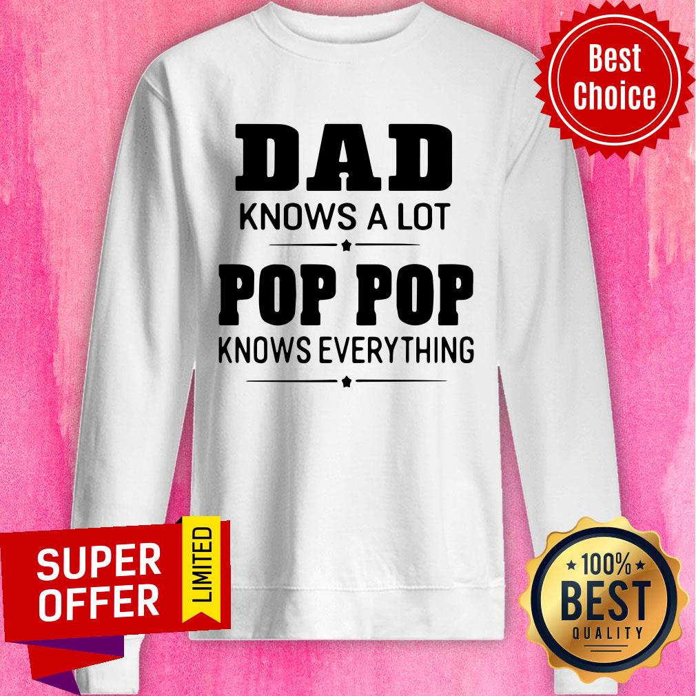Top Dad Knows A Lot Pops Everything Shirt - Image 2