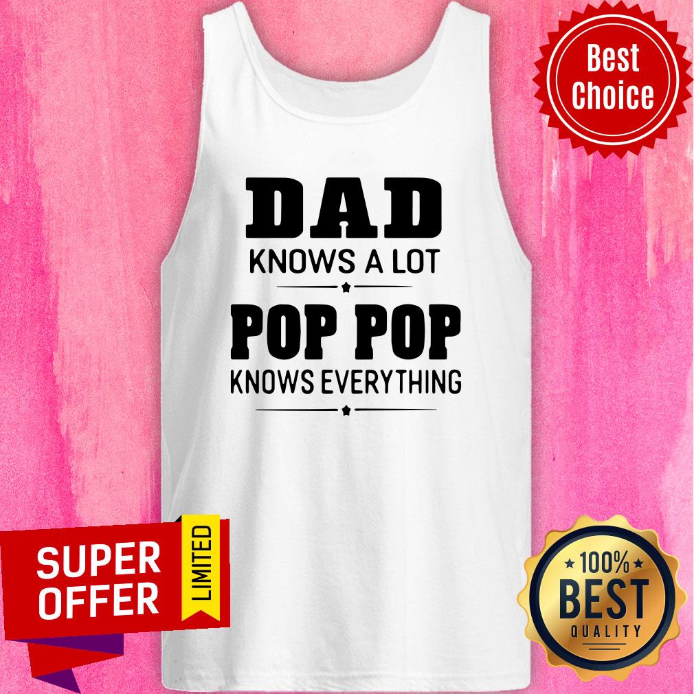 Top Dad Knows A Lot Pops Everything Shirt - Image 5