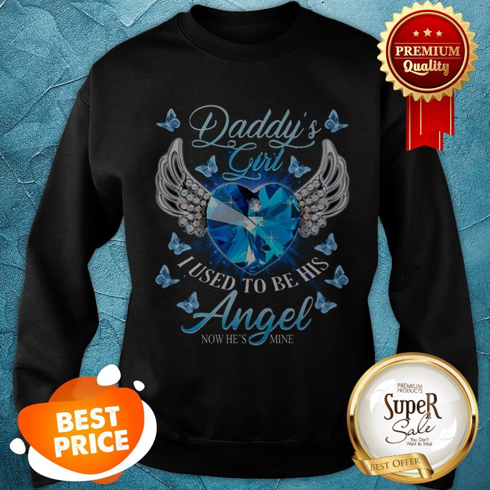 Nice Daddy’s Girl I Used To Be His Angel Now He’s Mine Diamond Heart Shirt - Image 4