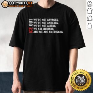 Official Bad Bunny We Are Not Savages Animals Alien We Are Humans Ice Out Quote T-Shirt