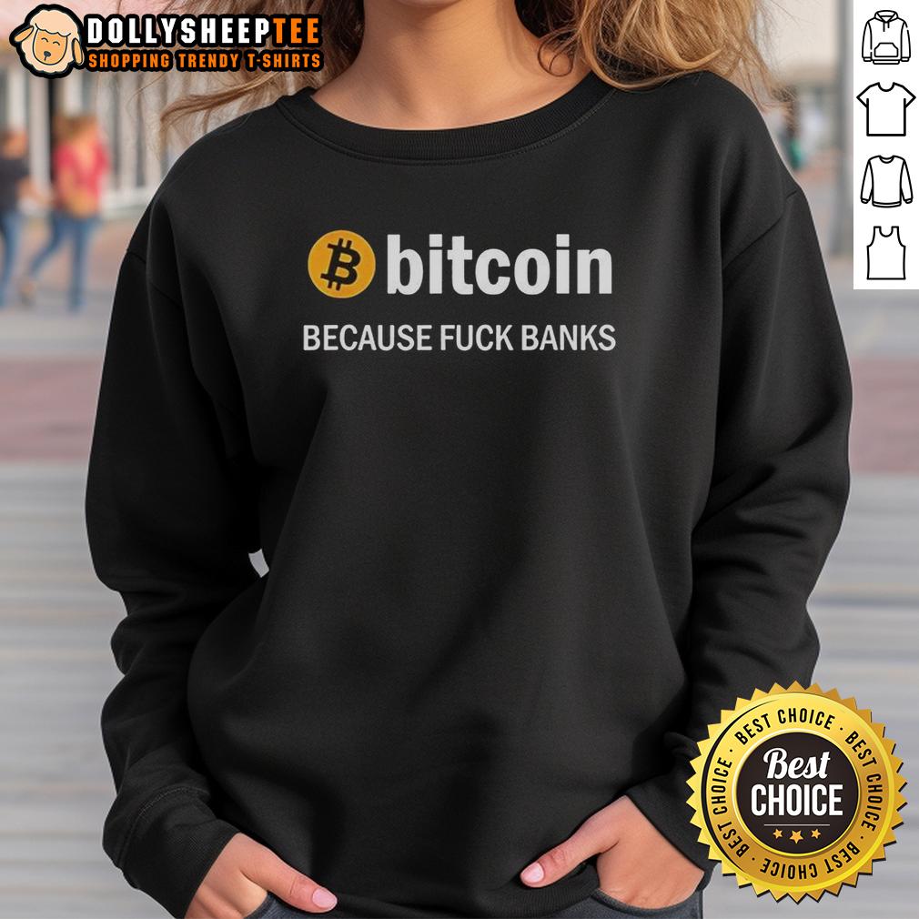 Official Bitcoin Because Fuck Banks Logo T-Shirt - Image 5