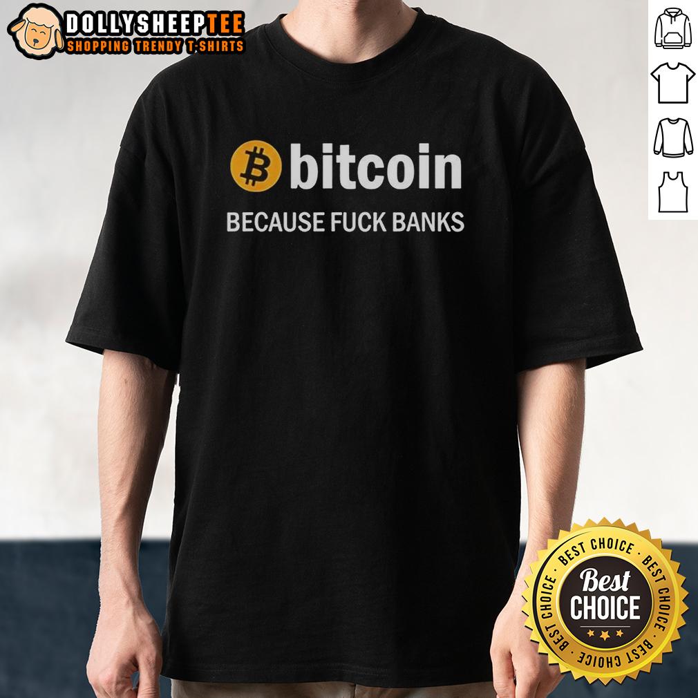 Official Bitcoin Because Fuck Banks Logo T-Shirt
