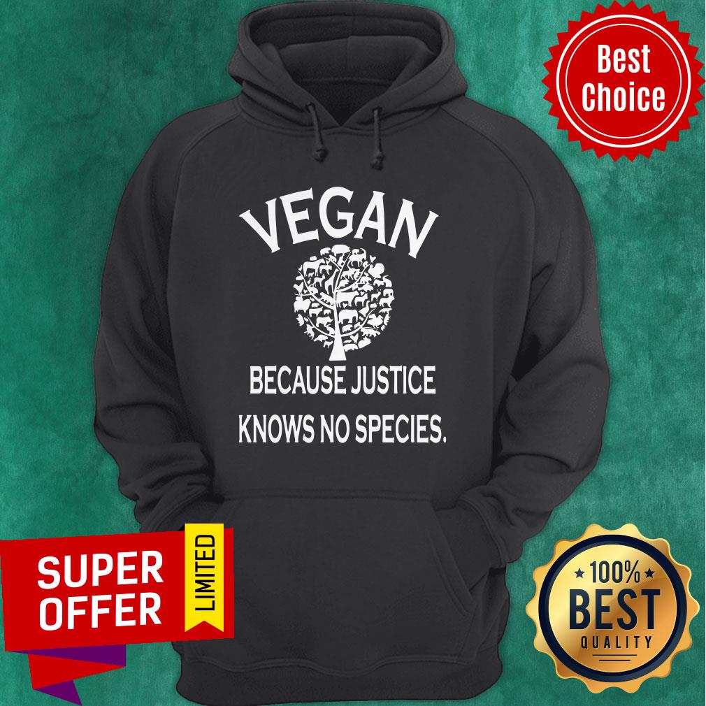 Top Vegan Because Justice Knows No Species Shirt - Image 3