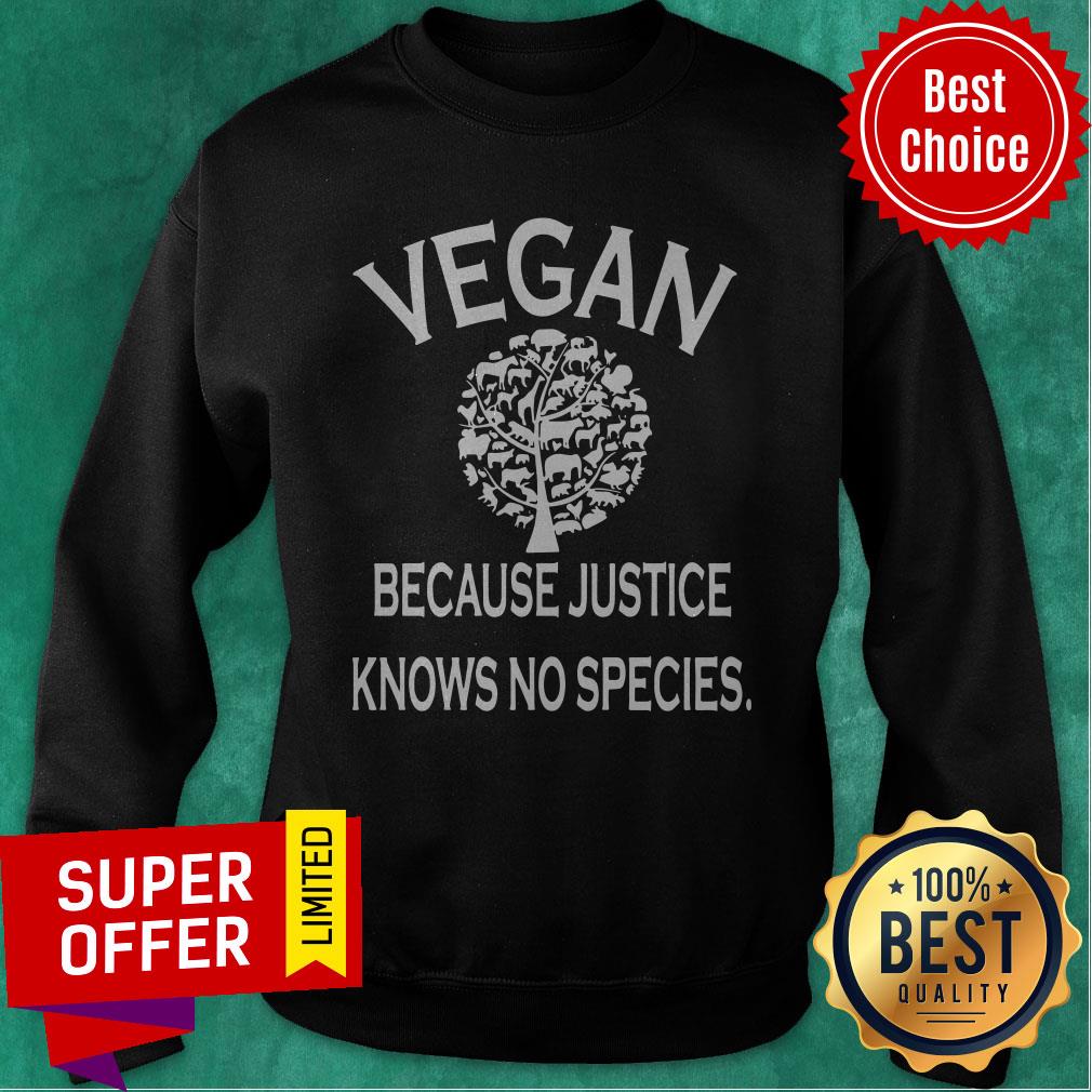 Top Vegan Because Justice Knows No Species Shirt - Image 2