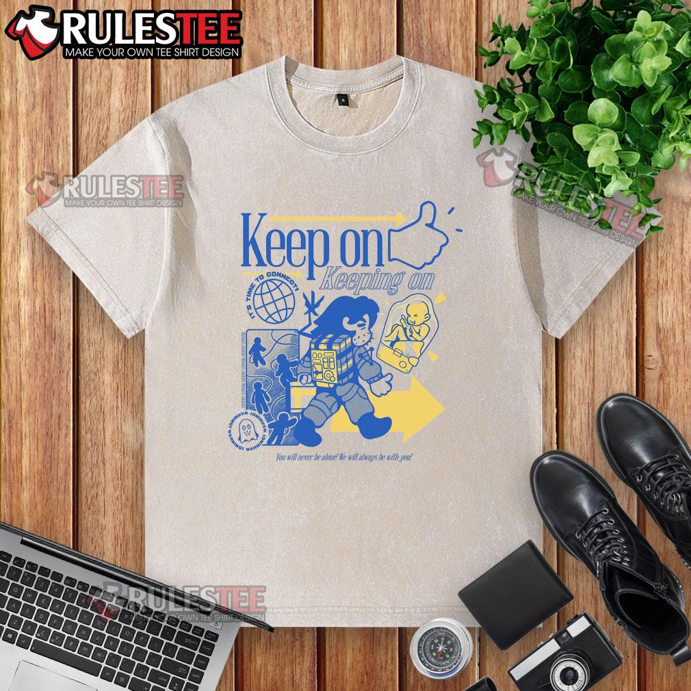 Cute Death Stranding Time to Connect Keep On Keeping On T-Shirt - Image 6