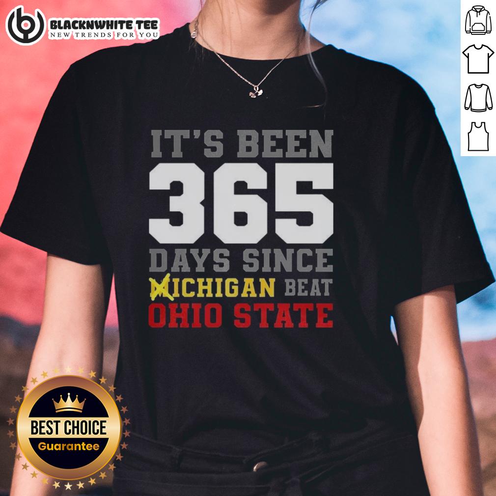 Good It's Been 356 Days Since Michigan Beat Ohio State T-Shirt - Image 3