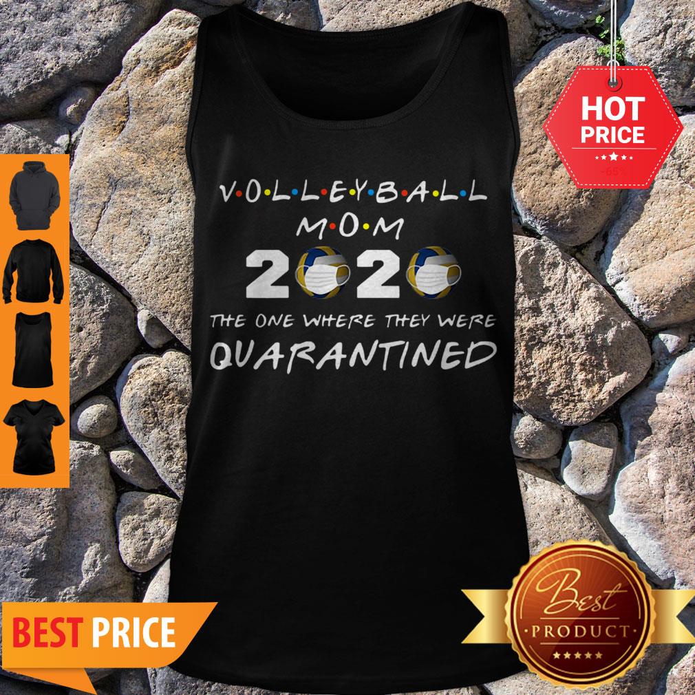 Beautiful Volleyball Mom 2020 The One Where They Were Quarantined Shirt - Image 4