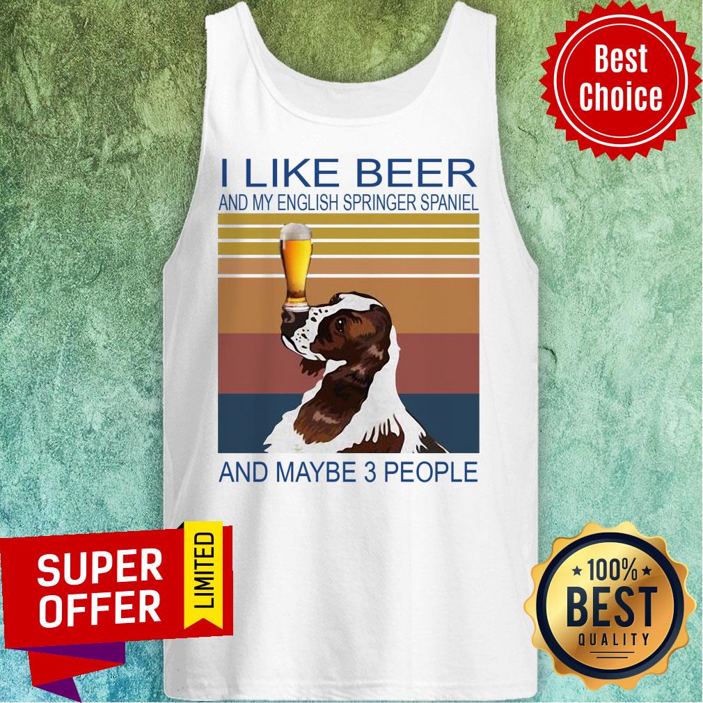 I Like Beer And My English Springer Spaniel And Maybe 3 People Vintage Retro Shirt - Image 5