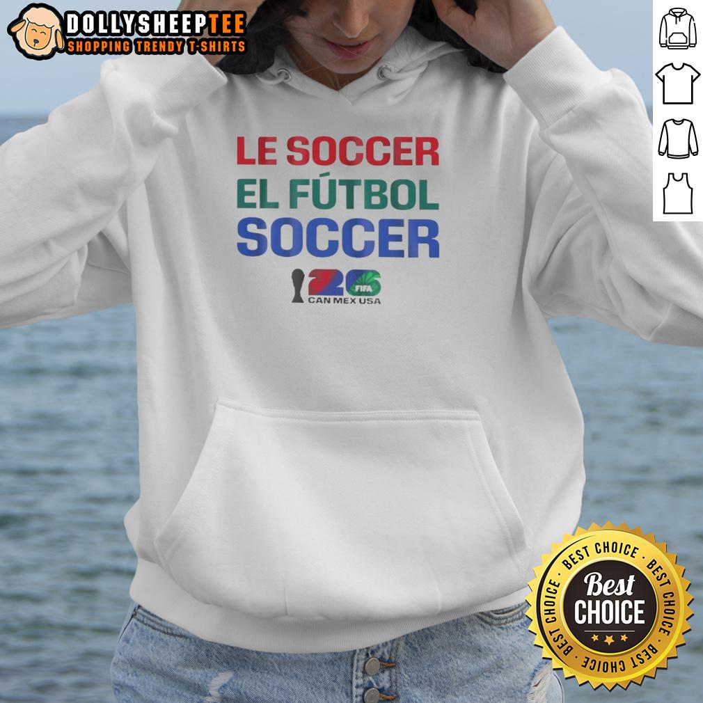 Official FIFA World Cup 2026 Can Mex USA Le Soccer El Futbol Soccer Host Language T-Shirt - Image 2