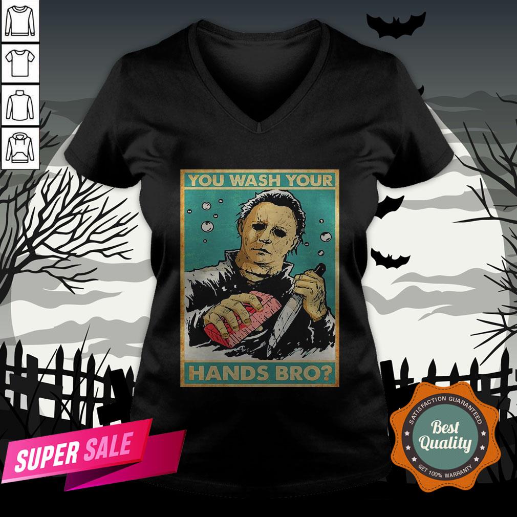 Michael Myers You Wash Your Hands Bro Shirt - Image 2