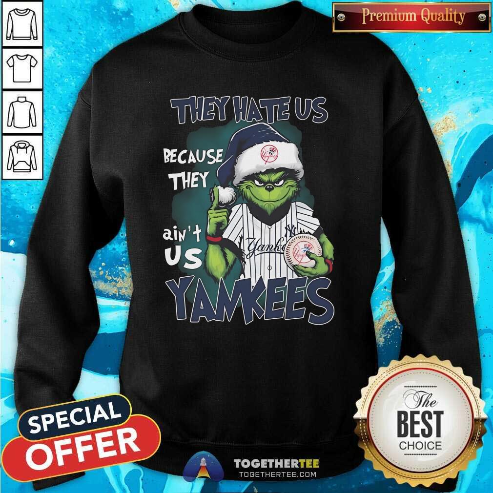 Pretty Grinch X They Hate Us Because They Ain't Us New York Yankees T-Shirt - Image 4