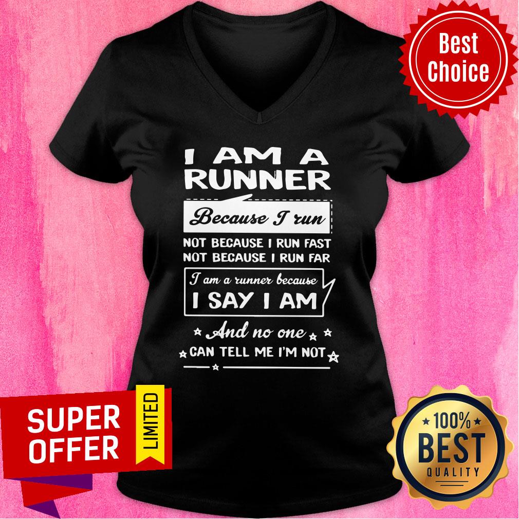 I Am A Runner Because I Run I Say And No One Shirt - Image 2