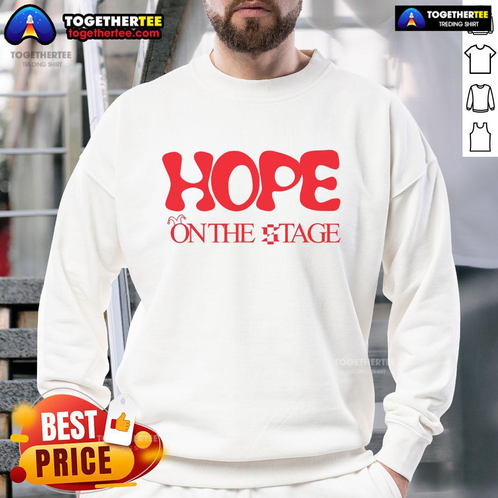 Top Hope On The Stage T-Shirt - Image 5