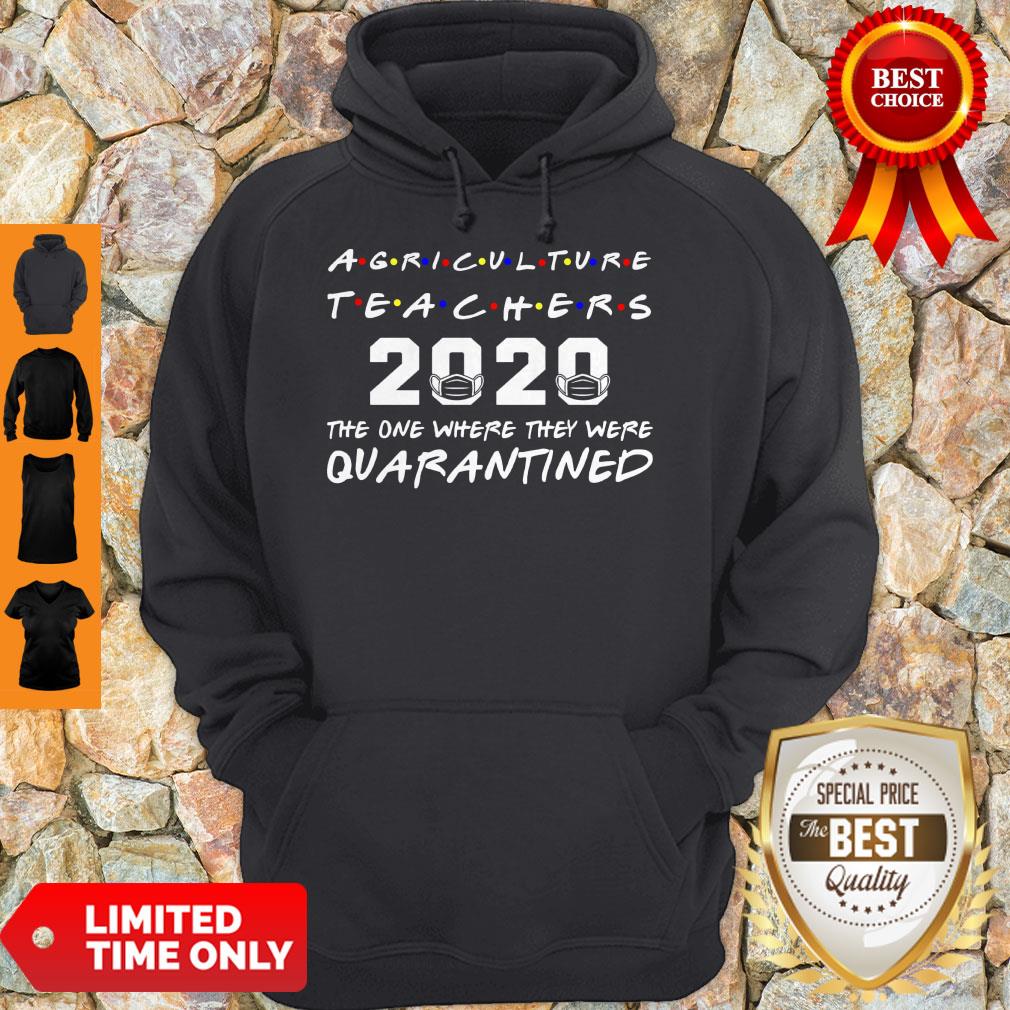 Agriculture Teachers 2020 The One Where They Was Quarantined Social Distancing Shirt - Image 2
