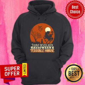 Alternative view of I Have Never Seen Halloween's Terrible Horse Shirt
