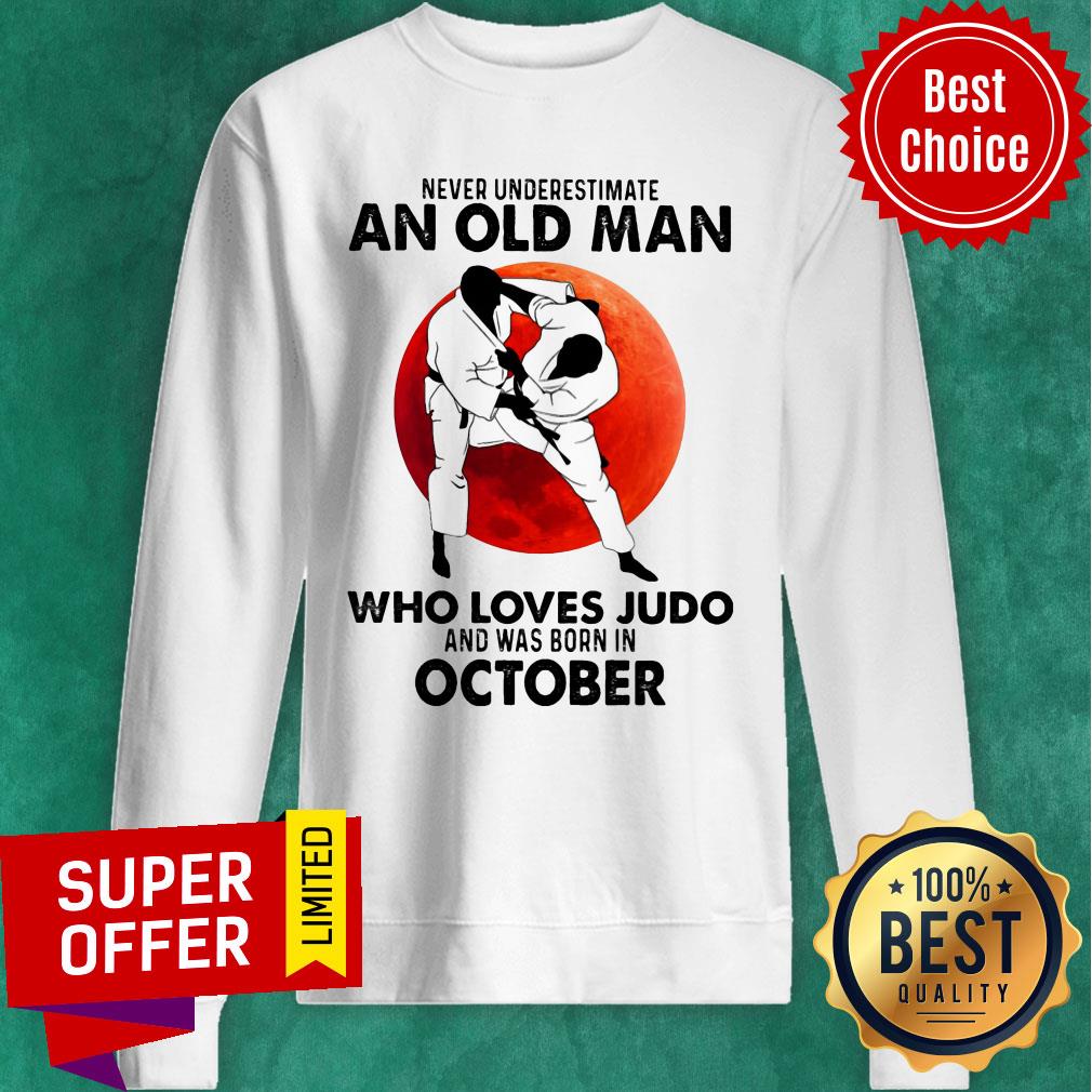 Never Underestimate An Old Man Who Loves Judo And Was Born In October Shirt - Image 5