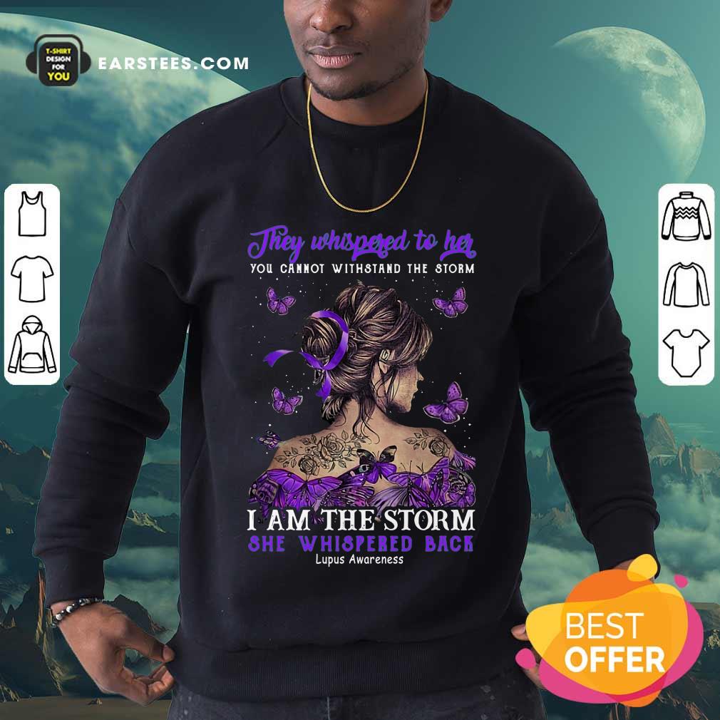 They Whispered To Her I Am The Storm She Whispered Back Shirt - Image 3