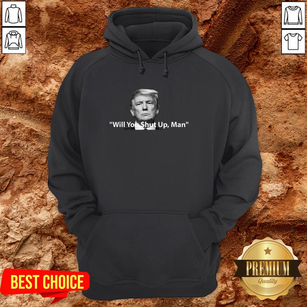 Trump Will You Shut Up Man Biden Harris Shirt - Image 5