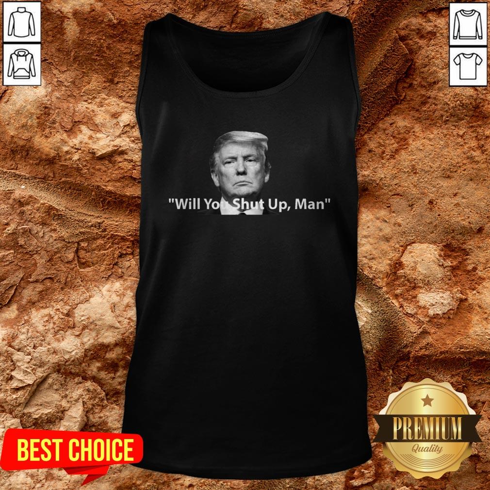 Trump Will You Shut Up Man Biden Harris Shirt - Image 3