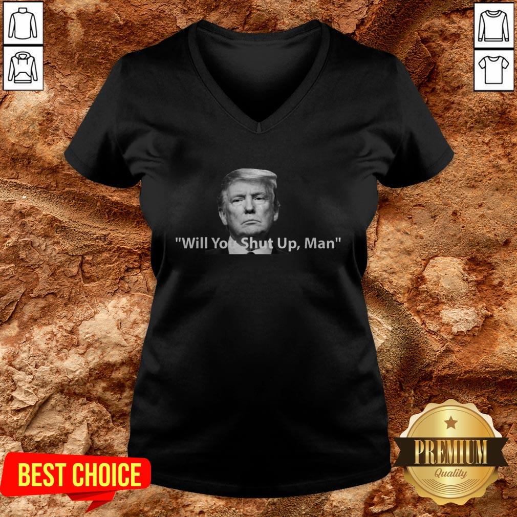 Trump Will You Shut Up Man Biden Harris Shirt - Image 2