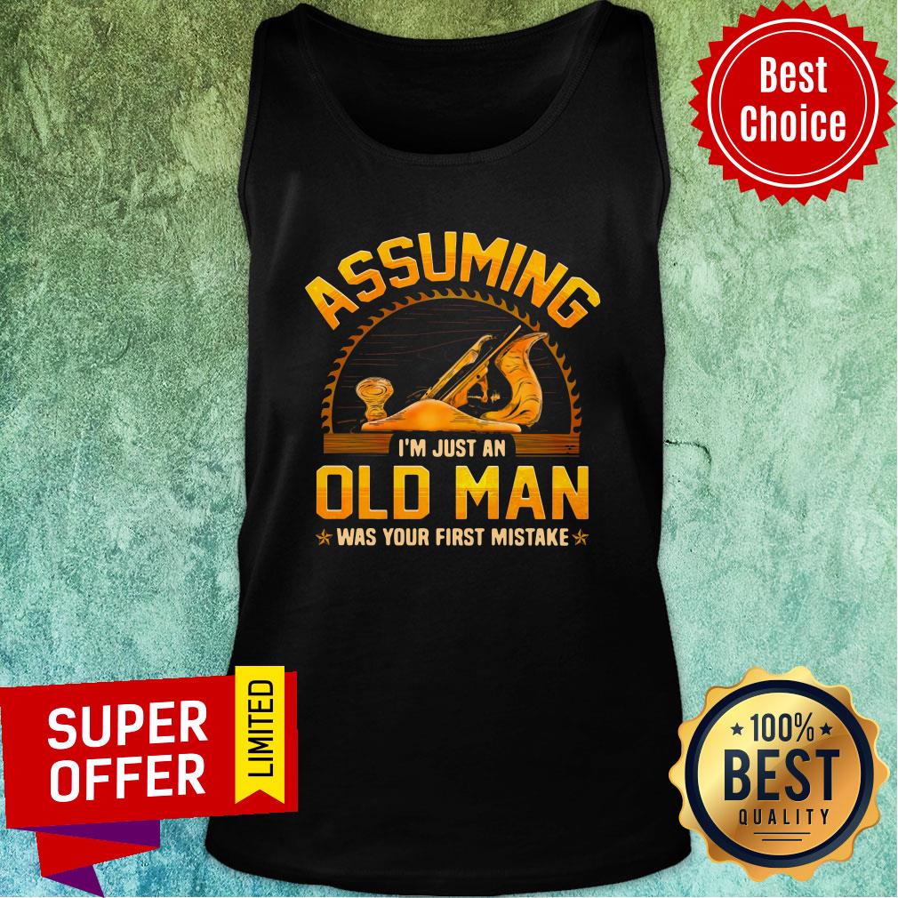Assuming I'm Just Old Man Was Your First Mistake Shirt - Image 4