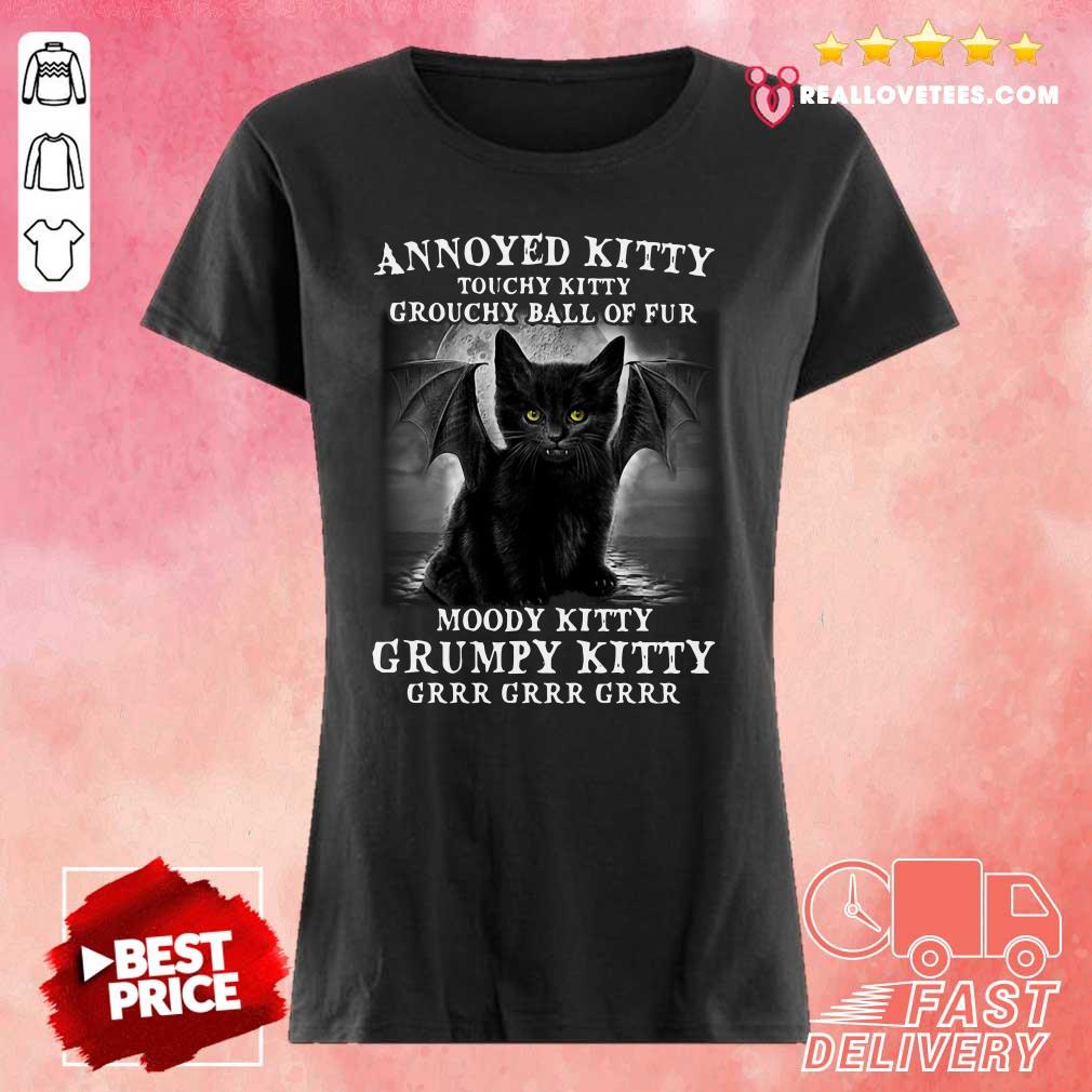 Attractive Annoyed Kitty Touchy Kitty Grouchy Ball Of Fur Moody Kitty Grumpy Kitty Grrr Grrr Grrr Shirt - Image 3