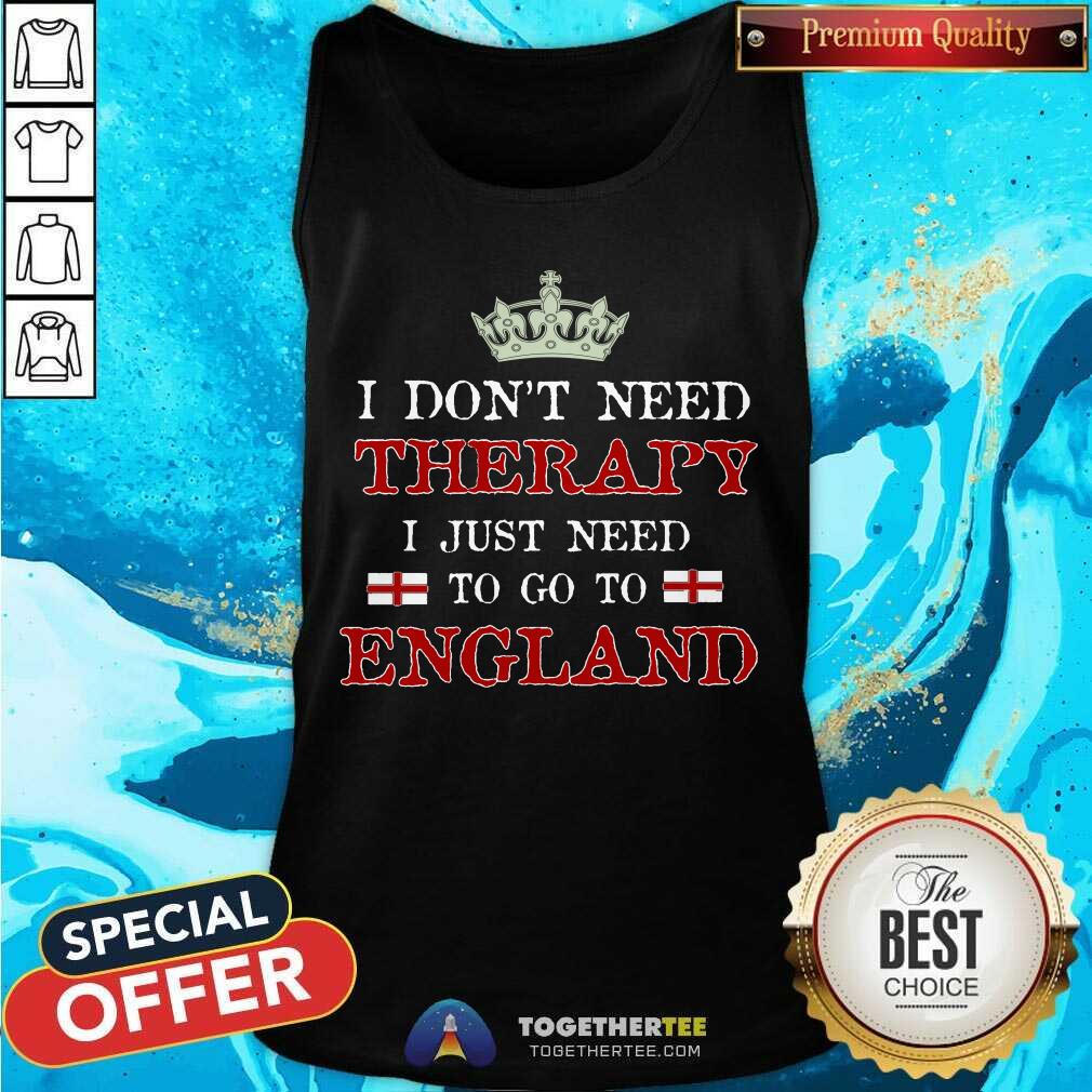 Beautiful I Just Need To Go To England Shirt - Image 3