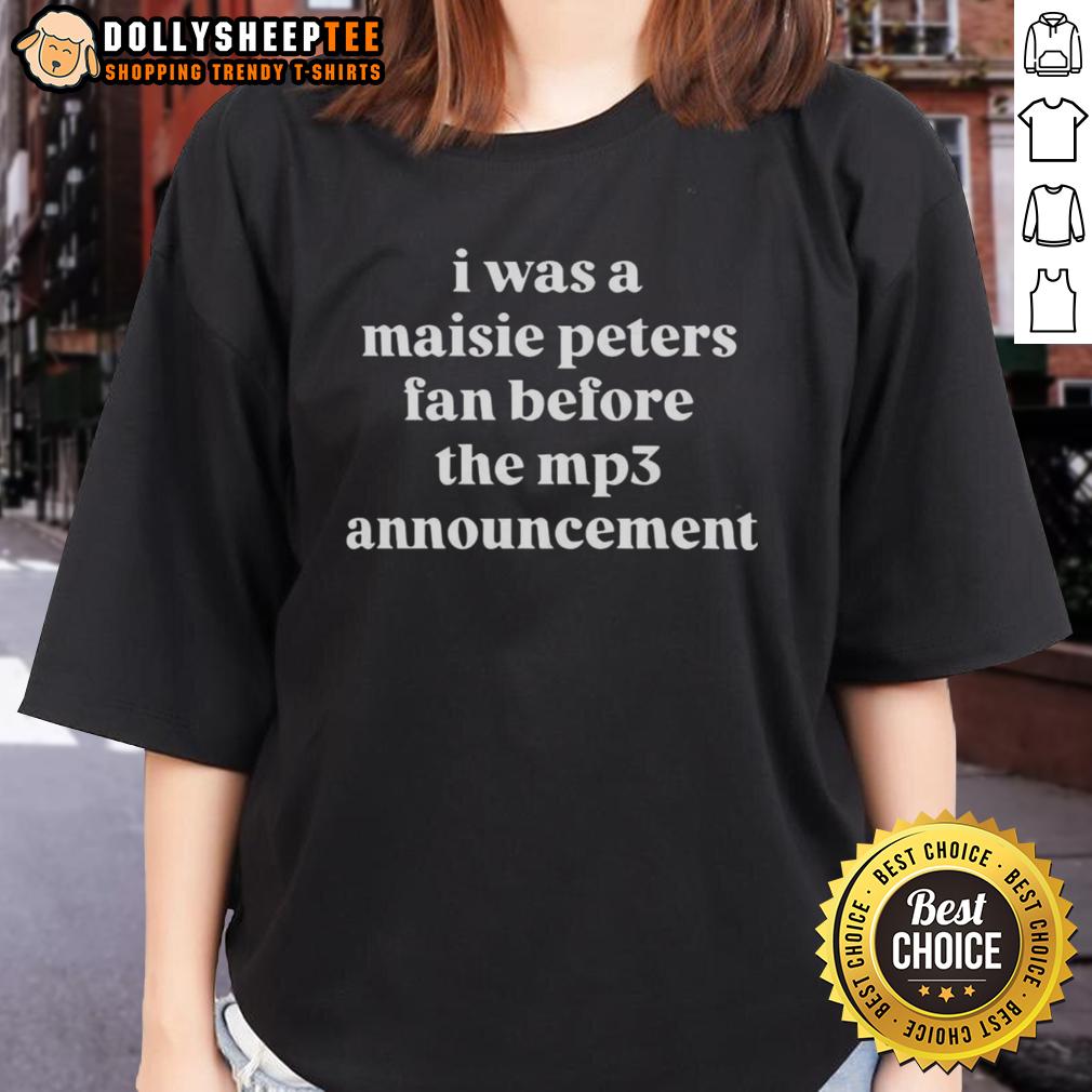 Official I Was A Maisie Peters Fan Before The MP3 Announcement Letter T-Shirt - Image 3