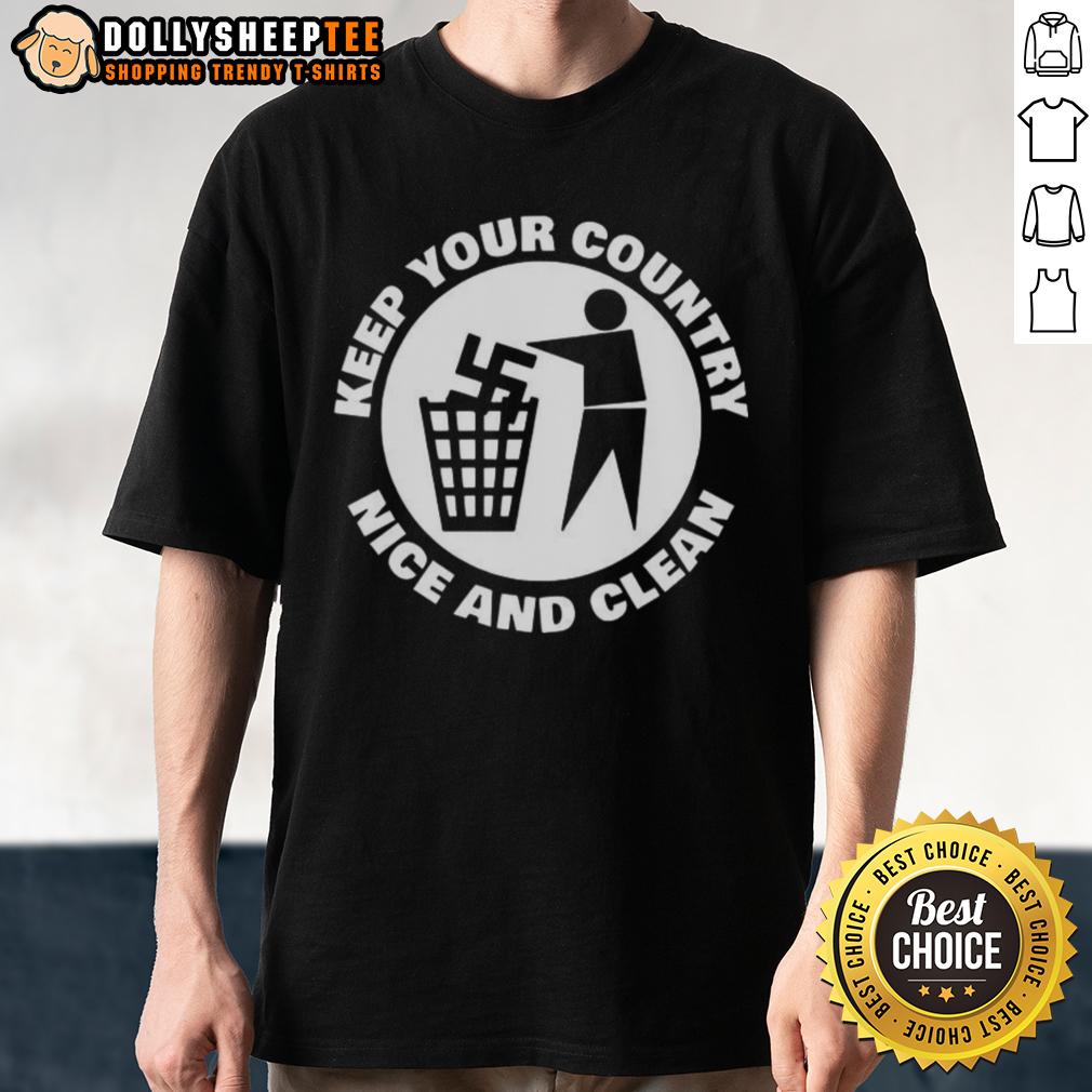 Official Keep Your Country Nice And Clean T-Shirt