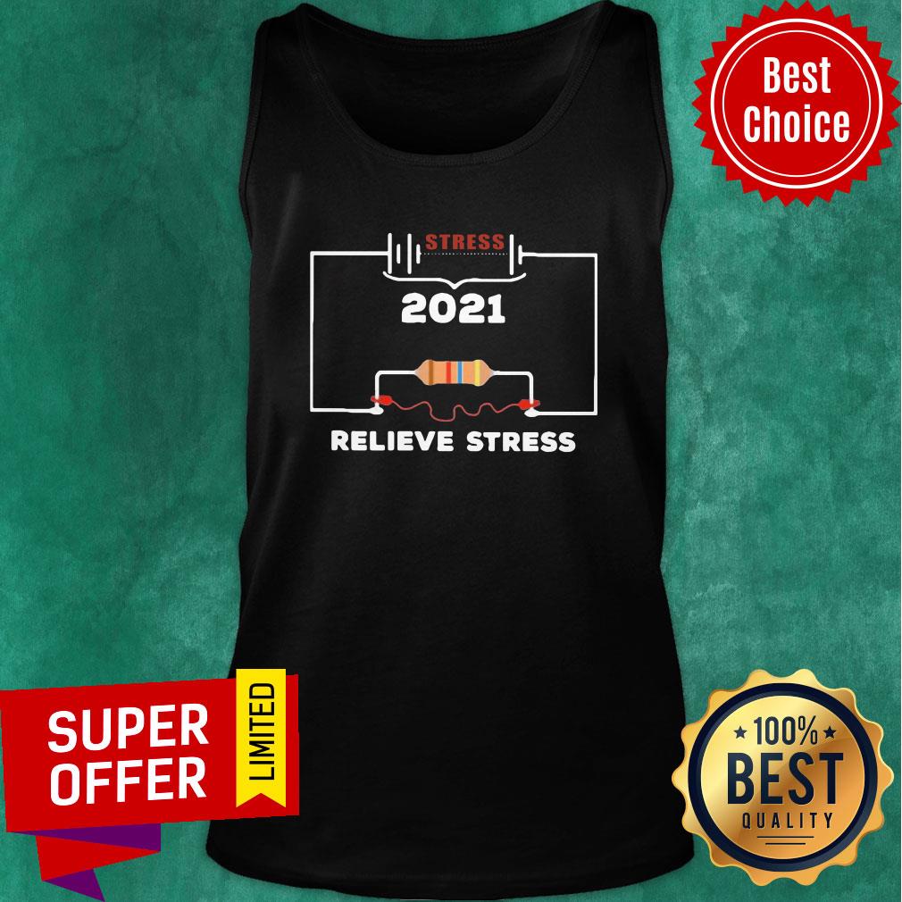Awesome Stress 2021 Relieve Stress Shirt - Image 3
