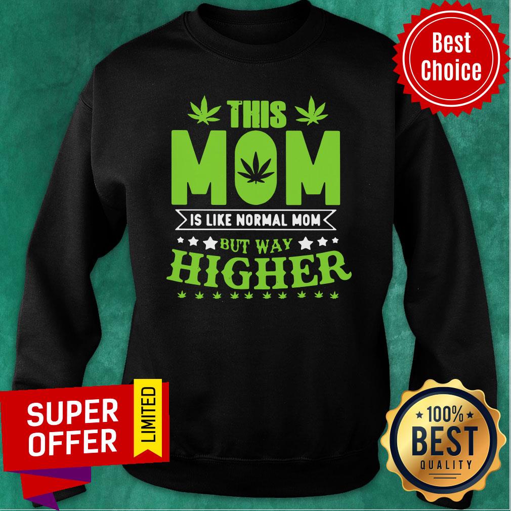 Nice This Mom Is Like Normal Mom But Way Higher Shirt - Image 4