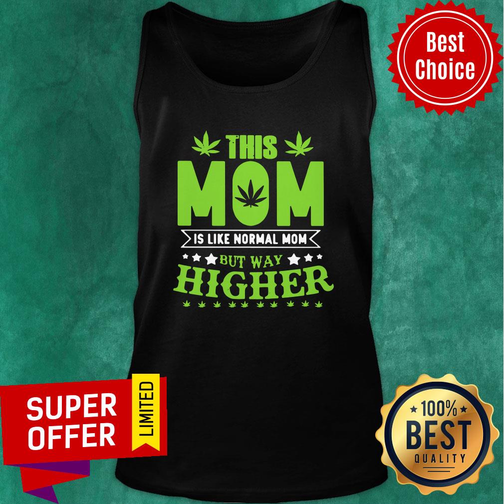 Nice This Mom Is Like Normal Mom But Way Higher Shirt - Image 3