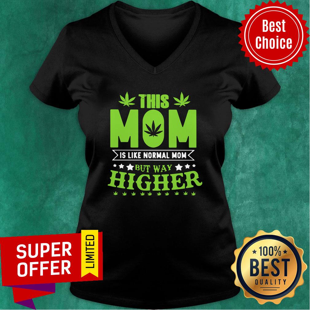 Nice This Mom Is Like Normal Mom But Way Higher Shirt - Image 5