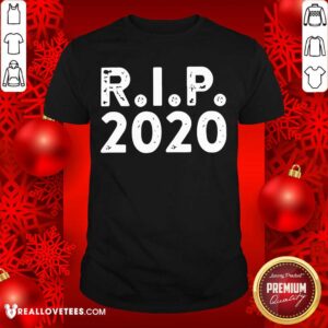 Perfect R I P 2020 Shirt