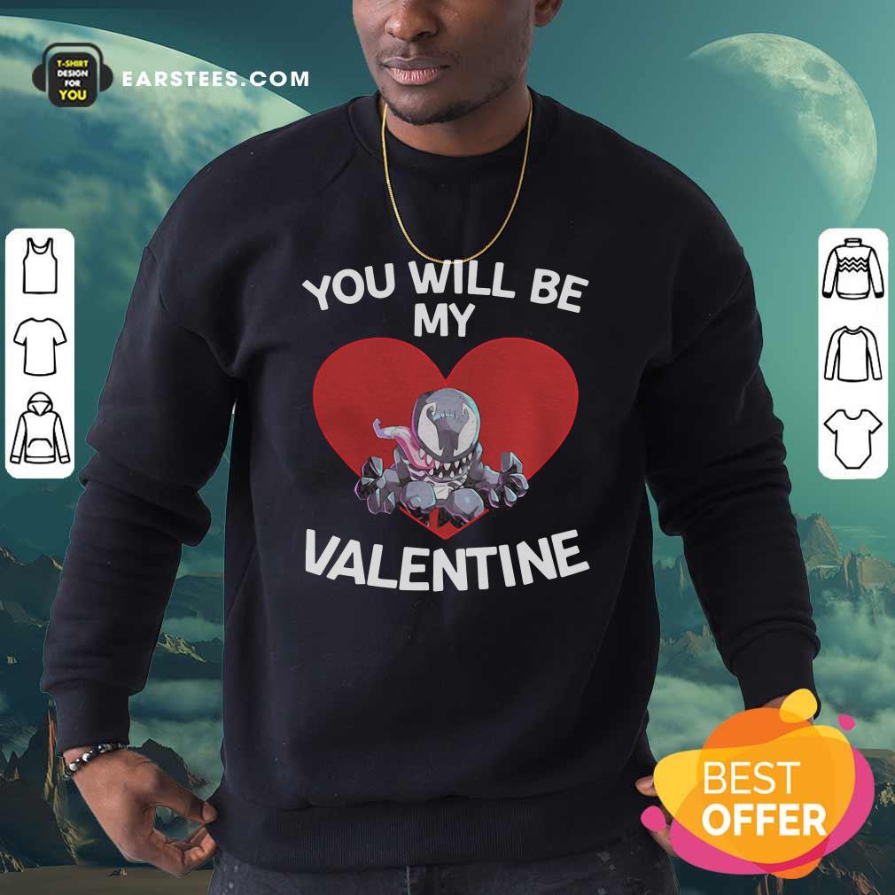 Happy Venom You Will Be My Valentine Shirt - Image 5
