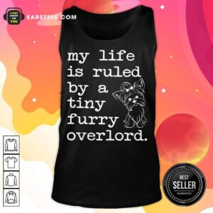 Alternative view of Nice Yorkshire My Life Is Ruled By A Tiny Furry Overlord Shirt