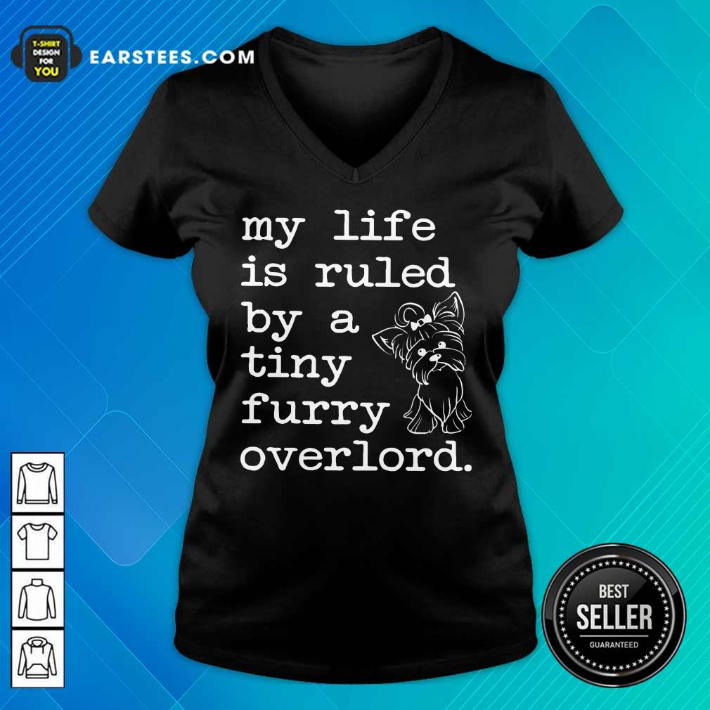 Nice Yorkshire My Life Is Ruled By A Tiny Furry Overlord Shirt - Image 5