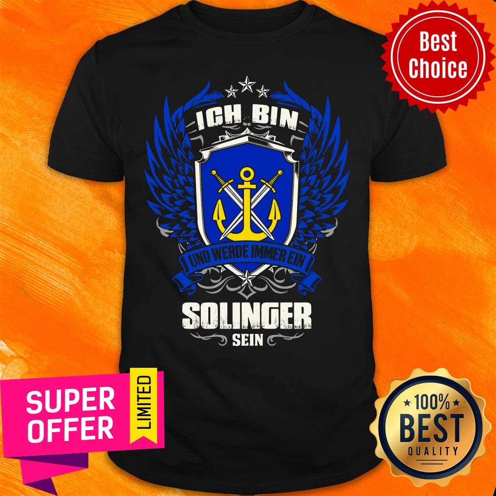 Awesome Ich Bin Und Werde Immer Ein Solinger Sein Shirt