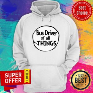 Alternative view of Funny Bus Driver Of All Things Shirt